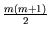 $\frac{m (m+1)}{2}$