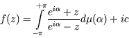 \begin{displaymath}f(z) = \int\limits^{+ \pi}_{- \pi} \frac{e^{i\alpha } + z}{e^{i\alpha }-z} d
\mu(\alpha ) + ic\end{displaymath}