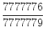 $\displaystyle {\frac{{7777776}}{{7777779}}}$