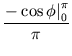 $\displaystyle {\frac{{\left. -\cos\phi\right\vert _0^\pi}}{{\pi}}}$