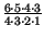 $ {\frac{6 \cdot 5 \cdot 4
\cdot 3}{4 \cdot 3 \cdot 2 \cdot 1}}$