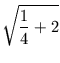$\displaystyle \sqrt{{\frac{1}{4}+2}}$