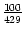 $ {\frac{{100}}{{429}}}$