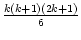 $ {\frac{{k(k+1)(2k+1)}}{{6}}}$