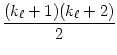 $\displaystyle {\frac{{(k_\ell+1)(k_\ell+2)}}{{2}}}$
