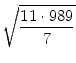 $\displaystyle \sqrt{{\frac{11 \cdot 989}{7}}}$