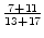 $ {\frac{{7+11}}{{13+17}}}$