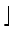 $\displaystyle \left.\vphantom{2^{k+1}\cdot a }\right\rfloor$