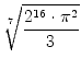 $\displaystyle \sqrt[7]{{\frac{2^{16} \cdot \pi^2}{3}}}$