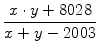$\displaystyle {\frac{{x\cdot y+8028}}{{x+y-2003}}}$