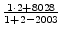 $ {\frac{{1\cdot
2+8028}}{{1+2-2003}}}$