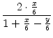 $\displaystyle {\frac{{2 \cdot \frac{x}{6}}}{{1 + \frac{x}{6} - \frac{y}{6}}}}$