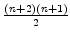 $ {\frac{{(n+2)(n+1)}}{{2}}}$