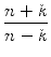 $\displaystyle {\frac{{n+k}}{{n-k}}}$