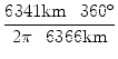 $\displaystyle {\frac{{6341 \text{km}\cdot 360^\circ}}{{2\pi\cdot 6366 \text{km}}}}$