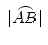 $ \;\stackrel{{\raisebox{0ex}{$\frown$}}}{{\raisebox{0ex}[1.05ex]{$\vert AB\vert$}}}\;$