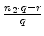 $ {\frac{{n_2 \cdot q -r}}{{q}}}$