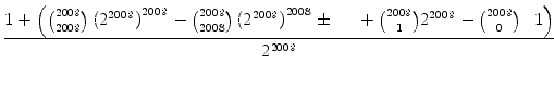 $\displaystyle {\frac{{1 + \left(\binom{2009}{2009} \left(2^{2009}\right)^{2009}...
...\ldots + \binom{2009}{1} 2^{2009} -\binom{2009}{0}\cdot 1\right)}}{{2^{2009}}}}$