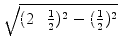 $ \sqrt{{(2\cdot \frac 12)^2 - (\frac 12)^2}}$