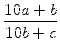 $\displaystyle {\frac{{10a+b}}{{10b+c}}}$