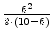 $ {\frac{{6^2}}{{9\cdot(10-6)}}}$